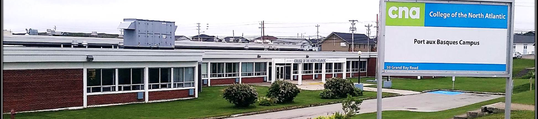 College of the North Atlantic (CNA) - Port aux Basques campus